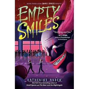 Katherine Arden Empty Smiles: 4 (Small Spaces Quartet) Katherine Arden Empty Smiles: 4 (Small Spaces Quartet)
