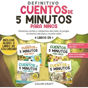 Craft Cuentos de 5 minutos para niños: 4 libros en 1 Historias cortas para leer antes de dormir: Cuentos cortos y relajantes para niños de 2 a 8 Años (Spanish Story Books) Craft Cuentos de 5 minutos para niños: 4 libros en 1 Historias cortas para leer antes de dormir: Cuentos cortos y relajantes para niños de 2 a 8 Años (Spanish Story Books)