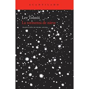Tolstói, Lev La tormenta de nieve/ The Snowstorm (Cuadernos Del Acantilado) Tolstói, Lev La tormenta de nieve/ The Snowstorm (Cuadernos Del Acantilado)