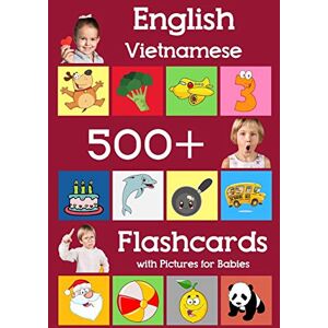 Brighter, Julie English Vietnamese 500 Flashcards with Pictures for Babies: Learning homeschool frequency words flash cards for child toddlers preschool kindergarten and kids: 19 (Learning flash cards for toddlers) Brighter, Julie English Vietnamese 500 Flashcards with Pictures for Babies: Learning homeschool frequency words flash cards for child toddlers preschool kindergarten and kids: 19 (Learning flash cards for toddlers)