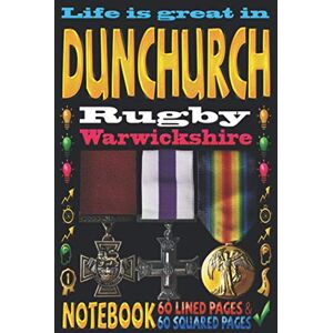 Publishing, Indiy Village Life is great in Dunchurch Rugby Warwickshire: Notebook 120 pages 60 Lined pages + 60 Squared pages White Paper 9x6 inches Ideal for ... Journal Todos Diary Composition book Publishing, Indiy Village Life is great in Dunchurch Rugby Warwickshire: Notebook 120 pages 60 Lined pages + 60 Squared pages White Paper 9x6 inches Ideal for ... Journal Todos Diary Composition book