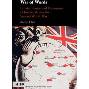 Cambridge University Press War of Words: Britain, France and Discourses of Empire during the Second World War Cambridge University Press War of Words: Britain, France and Discourses of Empire during the Second World War