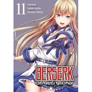 Ichika, Isshiki Berserk of Gluttony (Manga) Vol. 11 Ichika, Isshiki Berserk of Gluttony (Manga) Vol. 11