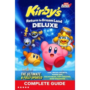 Amanda Clark Kirby’s Return to Dream Land Deluxe Complete Guide & Walkthrough: Tips, Tricks, Secrets, Power-Ups, Collectibles, Copy Abilities, Boss Strategies, ... Multiplayer Modes, Achievements and much more Amanda Clark Kirby’s Return to Dream Land Deluxe Complete Guide & Walkthrough: Tips, Tricks, Secrets, Power-Ups, Collectibles, Copy Abilities, Boss Strategies, ... Multiplayer Modes, Achievements and much more