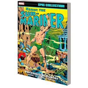 Roy Thomas Namor, The Sub-Mariner Epic Collection: Who Strikes For Atlantis? (The Namor, the Sub-Mariner Epic Collection, 3) Roy Thomas Namor, The Sub-Mariner Epic Collection: Who Strikes For Atlantis? (The Namor, the Sub-Mariner Epic Collection, 3)