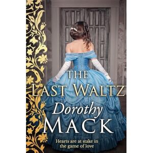Mack, Dorothy The Last Waltz: Hearts are at stake in the game of love... (Dorothy Mack Regency Romances) Mack, Dorothy The Last Waltz: Hearts are at stake in the game of love... (Dorothy Mack Regency Romances)