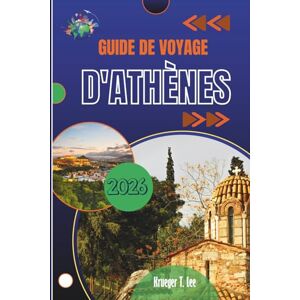 Lee GUIDE DE VOYAGE D'ATHÈNES 2026: Histoires, saveurs et échos anciens pour l'explorateur moderne Lee GUIDE DE VOYAGE D'ATHÈNES 2026: Histoires, saveurs et échos anciens pour l'explorateur moderne