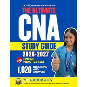 ROPEREZ, Dr. CLIFF S. The Ultimate CNA Study Guide 2026-2027: Everything you need to understand, practice, and pass the CNA exam with confidence. ROPEREZ, Dr. CLIFF S. The Ultimate CNA Study Guide 2026-2027: Everything you need to understand, practice, and pass the CNA exam with confidence.