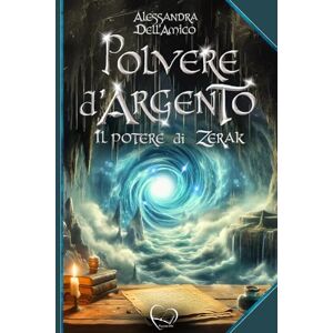 Dell Polvere d'argento: Il potere di Zerak Dell Polvere d'argento: Il potere di Zerak