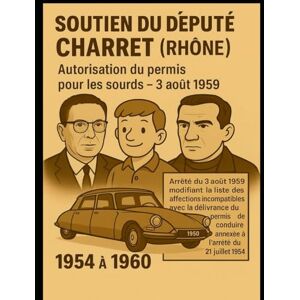Bonnet, Johann Le permis des Sourds: Une histoire vraie du combat pour le droit de conduire ( 1954 1960 ) Bonnet, Johann Le permis des Sourds: Une histoire vraie du combat pour le droit de conduire ( 1954 1960 )