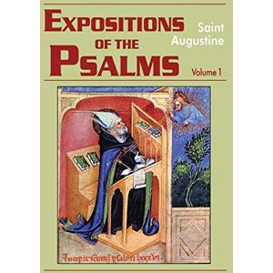 Augustine, Edmund Expositions of the Psalms 1-32: Volume 1, Part 15 (The Works of Saint Augustine, a Translation for the 21st Century: Part 3 Sermons (Homilies)) Augustine, Edmund Expositions of the Psalms 1-32: Volume 1, Part 15 (The Works of Saint Augustine, a Translation for the 21st Century: Part 3 Sermons (Homilies))