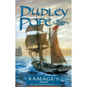 Pope, Dudley Ramage's Signal (The Lord Ramage Novels) (Volume 11): No. 11: The Lord Ramage Novels: Lord Ramage Novels #11 Pope, Dudley Ramage's Signal (The Lord Ramage Novels) (Volume 11): No. 11: The Lord Ramage Novels: Lord Ramage Novels #11