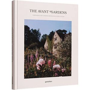 gestalten The Avant Gardens: Visionaries and Gardens Beyond Wild Expectations gestalten The Avant Gardens: Visionaries and Gardens Beyond Wild Expectations
