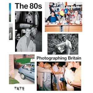 The 80s: Photographing Britain The 80s: Photographing Britain