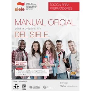 Salamanca, Universidad de Manual Oficial para la preparacion des SIELE : Tutor manual: Includes coded access to the SIELE website (Manual Oficial para la preparacion del SIELE) Salamanca, Universidad de Manual Oficial para la preparacion des SIELE : Tutor manual: Includes coded access to the SIELE website (Manual Oficial para la preparacion del SIELE)
