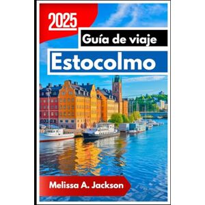 Jackson Estocolmo Guía de viaje 2025: Explorando el archipiélago real de Suecia, su diseño innovador y su vibrante cultura Jackson Estocolmo Guía de viaje 2025: Explorando el archipiélago real de Suecia, su diseño innovador y su vibrante cultura