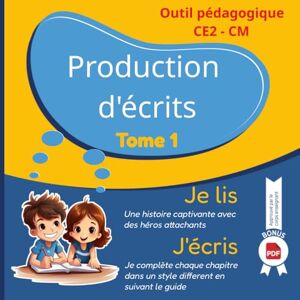 DE ZALDIVAR, Philippe Production d'écrits tome 1. Cahier d’activité. Manuel scolaire et parascolaire pour aider votre enfant en production d'écrit et rédaction du CE2 au ... série de supports pédagogique du CE2 au CM2) DE ZALDIVAR, Philippe Production d'écrits tome 1. Cahier d’activité. Manuel scolaire et parascolaire pour aider votre enfant en production d'écrit et rédaction du CE2 au ... série de supports pédagogique du CE2 au CM2)