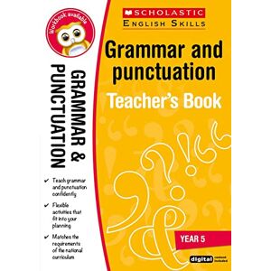 Thomas, Huw Grammar and Punctuation Teacher Resource for teaching children ages 9 to 10 (Year 5). Covers parts of speech, capitalisation, sentence construction, punctuation and more.(Scholastic English Skills) Thomas, Huw Grammar and Punctuation Teacher Resource for teaching children ages 9 to 10 (Year 5). Covers parts of speech, capitalisation, sentence construction, punctuation and more.(Scholastic English Skills)