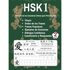 Ping, Shu HSK 1 Dominio de los Caracteres Chinos para Principiantes Volumen 2: Vocabulario Nuevo, Frases útiles, Orden de los Trazos, Diálogos Cotidianos, ... Español) (Domina los caracteres chinos) Ping, Shu HSK 1 Dominio de los Caracteres Chinos para Principiantes Volumen 2: Vocabulario Nuevo, Frases útiles, Orden de los Trazos, Diálogos Cotidianos, ... Español) (Domina los caracteres chinos)