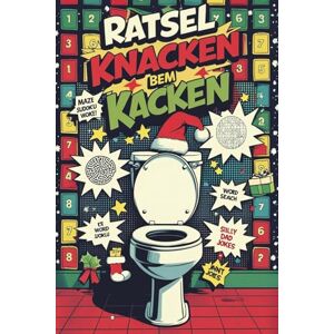 Baumann, Felix Rätsel knacken beim Kacken: Adventskalender 24 Tage Rätselspaß mit Sudoku, Labyrinthen, Wortsuche und lustigen Witzen für Männer und Frauen! Baumann, Felix Rätsel knacken beim Kacken: Adventskalender 24 Tage Rätselspaß mit Sudoku, Labyrinthen, Wortsuche und lustigen Witzen für Männer und Frauen!