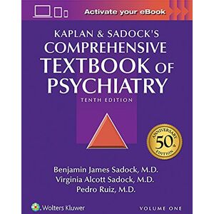 Benjamin J. Sadock Kaplan and Sadock's Comprehensive Textbook of Psychiatry (Vol.1 & 2): 50th Anniversary Edition Benjamin J. Sadock Kaplan and Sadock's Comprehensive Textbook of Psychiatry (Vol.1 & 2): 50th Anniversary Edition