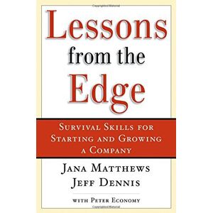 Oxford University Press Lessons from the Edge: Survival Skills for Starting and Growing a Company Oxford University Press Lessons from the Edge: Survival Skills for Starting and Growing a Company