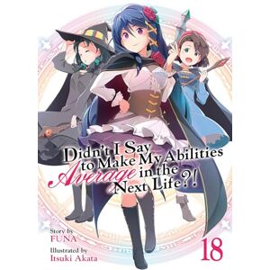 Funa Didn't I Say to Make My Abilities Average in the Next Life?! (Light Novel) Vol. 18 Funa Didn't I Say to Make My Abilities Average in the Next Life?! (Light Novel) Vol. 18