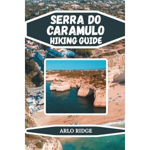 RIDGE, ARLO SERRA DO CARAMULO HIKING GUIDE: Discover Portugal’s Hidden Mountain Paradise – Updated Edition 2025-2026 (Trek Beyond Borders Guides) RIDGE, ARLO SERRA DO CARAMULO HIKING GUIDE: Discover Portugal’s Hidden Mountain Paradise – Updated Edition 2025-2026 (Trek Beyond Borders Guides)