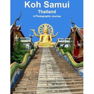 Seferi, Fran Koh Samui Thailand ~ A Photographic Journey ~ Temples ~ Culture ~ Waterfalls: 100 Stunning Full Color Photos of Thailand’s Island Paradise ~ Koh ... Culture, and Natural Wonders in Large Print. Seferi, Fran Koh Samui Thailand ~ A Photographic Journey ~ Temples ~ Culture ~ Waterfalls: 100 Stunning Full Color Photos of Thailand’s Island Paradise ~ Koh ... Culture, and Natural Wonders in Large Print.