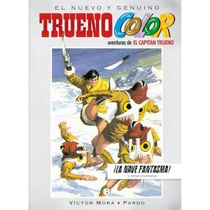 Mora, Víctor ¡La nave fantasma! Y otras aventuras de El Capitán Trueno Mora, Víctor ¡La nave fantasma! Y otras aventuras de El Capitán Trueno