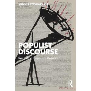 Stavrakakis, Yannis Populist Discourse: Recasting Populism Research Stavrakakis, Yannis Populist Discourse: Recasting Populism Research