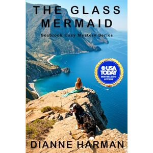 Harman, Dianne The Glass Mermaid: Seabrook Cozy Mystery Series: 1 Harman, Dianne The Glass Mermaid: Seabrook Cozy Mystery Series: 1