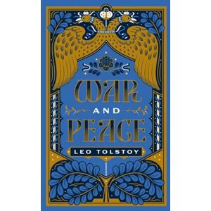 Leo Tolstoy War and Peace: (Barnes & Noble Collectible Editions) (Barnes & Noble Leatherbound Classic Collection) Leo Tolstoy War and Peace: (Barnes & Noble Collectible Editions) (Barnes & Noble Leatherbound Classic Collection)