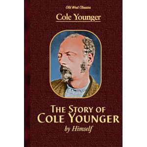 Younger, Cole The Story of Cole Younger, by Himself Younger, Cole The Story of Cole Younger, by Himself