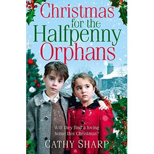 Sharp Christmas for the Halfpenny Orphans: heartwarming Christmas historical fiction: Book 3 Sharp Christmas for the Halfpenny Orphans: heartwarming Christmas historical fiction: Book 3