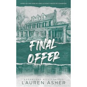 Asher, Lauren Final Offer Dreamland Billionaires Tome 3: Le final du phénomène TikTok après The Fine Print et Terms and Conditions Asher, Lauren Final Offer Dreamland Billionaires Tome 3: Le final du phénomène TikTok après The Fine Print et Terms and Conditions