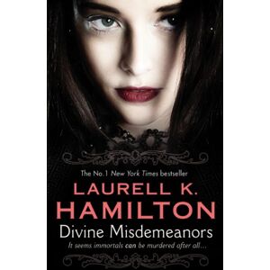 Hamilton, Laurell K Divine Misdemeanors: (Merry Gentry 8) Hamilton, Laurell K Divine Misdemeanors: (Merry Gentry 8)