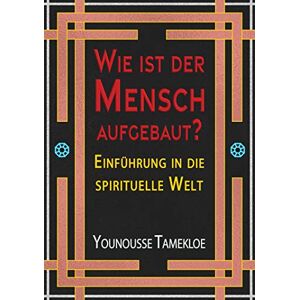 epubli Wie ist der Mensch aufgebaut?: Einführung in die spirituelle Welt (German Edition) epubli Wie ist der Mensch aufgebaut?: Einführung in die spirituelle Welt (German Edition)