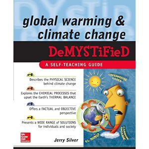 Silver, Jerry Global Warming and Climate Change Demystified Silver, Jerry Global Warming and Climate Change Demystified
