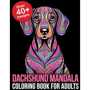 365, Coloring Dachshund Mandala Coloring Book For Adults 365, Coloring Dachshund Mandala Coloring Book For Adults