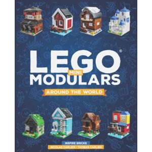 Carlier, Nicolas LEGO Mini Modulars: Around The World Carlier, Nicolas LEGO Mini Modulars: Around The World