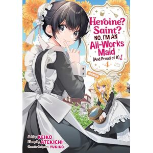 Atekichi Heroine? Saint? No, I'm an All-Works Maid (And Proud of It)! (Manga) Vol. 4 Atekichi Heroine? Saint? No, I'm an All-Works Maid (And Proud of It)! (Manga) Vol. 4
