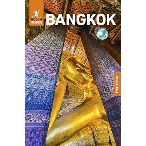 Guides, Rough Rough Guides Bangkok: Travel Guide with eBook (Rough Guides Main Series) Guides, Rough Rough Guides Bangkok: Travel Guide with eBook (Rough Guides Main Series)