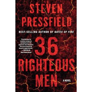 Steven Pressfield 36 Righteous Men: A Novel Steven Pressfield 36 Righteous Men: A Novel
