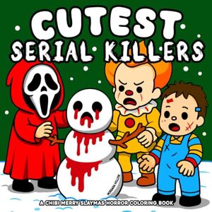 Hollow, Morgana Cutest Serial Killers: 45 Creepy, Cute Christmas Pages Spooky And Funny Horror Coloring Book for Adults Relaxation and Stress Relief Perfect for Fans of Dark Humor and Twisted Fun Hollow, Morgana Cutest Serial Killers: 45 Creepy, Cute Christmas Pages Spooky And Funny Horror Coloring Book for Adults Relaxation and Stress Relief Perfect for Fans of Dark Humor and Twisted Fun