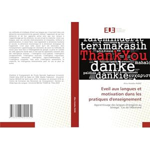 NIANE, Aliou Amadou Eveil aux langues et motivation dans les pratiques d'enseignement: Apprentissage des langues étrangères au Sénégal: Cas de l'Allemand NIANE, Aliou Amadou Eveil aux langues et motivation dans les pratiques d'enseignement: Apprentissage des langues étrangères au Sénégal: Cas de l'Allemand
