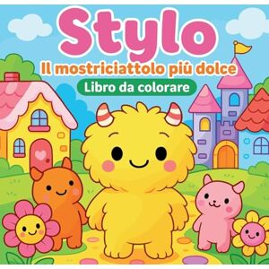 Martin, Chris Stylo Il mostriciattolo più dolce Libro da colorare Martin, Chris Stylo Il mostriciattolo più dolce Libro da colorare