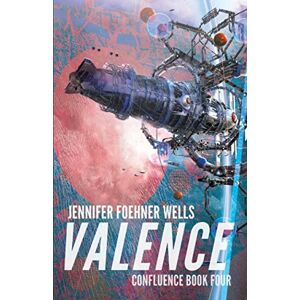 Wells, Jennifer Foehner Valence (Confluence) Wells, Jennifer Foehner Valence (Confluence)