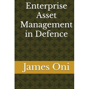 Oni, James Enterprise Asset Management in Defence Oni, James Enterprise Asset Management in Defence