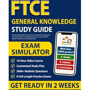 Braydor, Talen FTCE General Knowledge Test Prep: The Most Complete FTCE Study Guide with 1,500+ Questions, 7 Full-Length Practice Exams, and a Study Plan. Includes 25 Expert Tips to Spot Trick Questions Braydor, Talen FTCE General Knowledge Test Prep: The Most Complete FTCE Study Guide with 1,500+ Questions, 7 Full-Length Practice Exams, and a Study Plan. Includes 25 Expert Tips to Spot Trick Questions